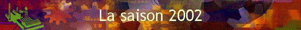 La saison 2002