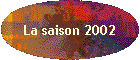 La saison 2002